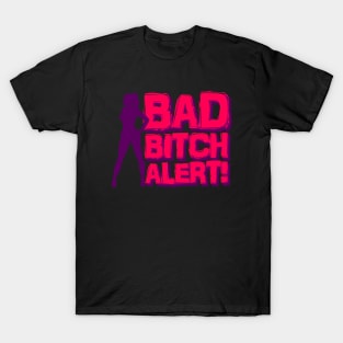 Bad Bitch Alert T-Shirt